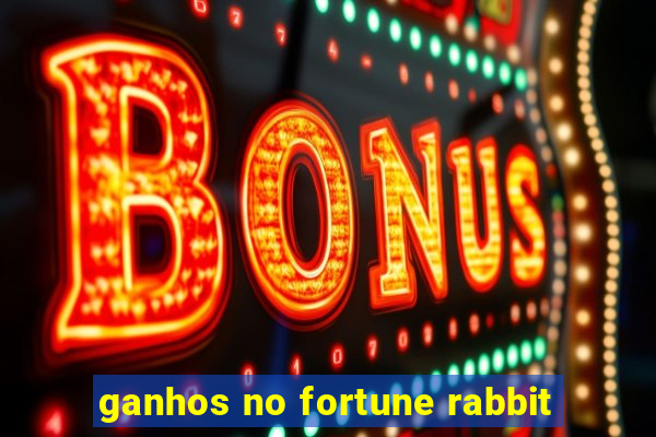 ganhos no fortune rabbit